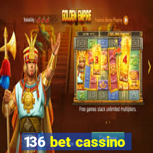 136 bet cassino